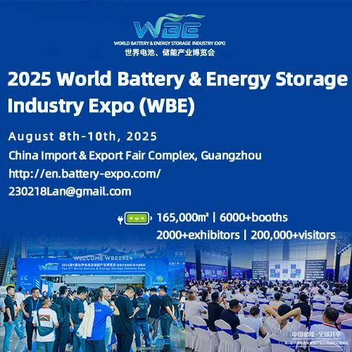 The 10th World Battery,Energy Storage Industry Expo (WBE 2025)